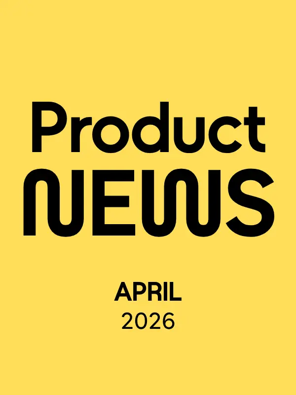 Product Updates April
